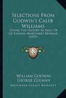 Selections From Godwin's Caleb Williams