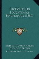 Thoughts On Educational Psychology (1889)