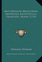 Mutinensium Medicorum Methodus Antipyretica Vindicata, Notae (1719)