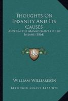Thoughts On Insanity And Its Causes