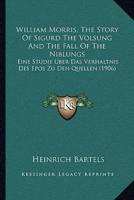 William Morris, The Story Of Sigurd The Volsung And The Fall Of The Niblungs