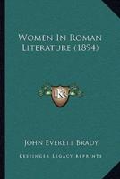 Women In Roman Literature (1894)