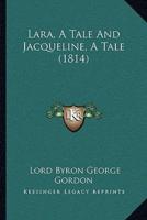 Lara, A Tale And Jacqueline, A Tale (1814)