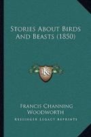 Stories About Birds And Beasts (1850)