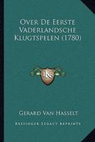 Over De Eerste Vaderlandsche Klugtspelen (1780)