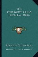 The Two-Move Chess Problem (1890)