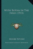 With Botha In The Field (1915)