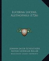 Lucerna Lucens, Alethophili (1726)