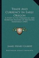 Trade And Currency In Early Oregon