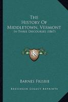The History Of Middletown, Vermont