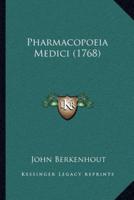Pharmacopoeia Medici (1768)
