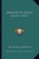 Memoir Of David Scott (1832)