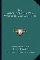 The Autobiography Of A Working Woman (1913)