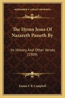 The Hymn Jesus Of Nazareth Passeth By