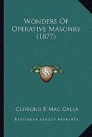 Wonders Of Operative Masonry (1877)
