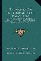 Thoughts On The Education Of Daughters