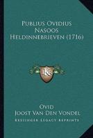 Publius Ovidius Nasoos Heldinnebrieven (1716)