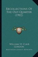 Recollections Of The Old Quarter (1902)