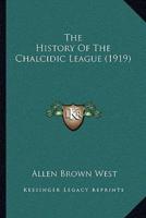 The History Of The Chalcidic League (1919)