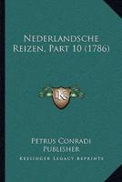 Nederlandsche Reizen, Part 10 (1786)