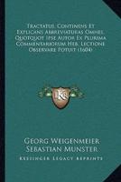 Tractatus, Continens Et Explicans Abbreviaturas Omnes, Quotquot Ipse Autor Ex Plurima Commentariorum Heb. Lectione Observare Potuit (1604)