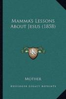 Mamma's Lessons About Jesus (1858)