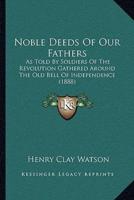 Noble Deeds Of Our Fathers