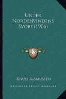 Under Nordenvindens Svobe (1906)