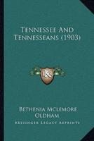 Tennessee And Tennesseans (1903)