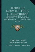 Recueil De Nouvelles Pieces Philosophiques