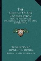The Science Of Sex Regeneration