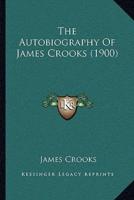 The Autobiography Of James Crooks (1900)