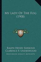 My Lady Of The Fog (1908)