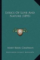 Lyrics Of Love And Nature (1895)