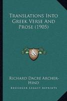 Translations Into Greek Verse And Prose (1905)