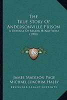The True Story Of Andersonville Prison
