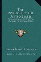 The Invasion Of The United States