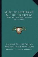 Selected Letters Of M. Tullius Cicero