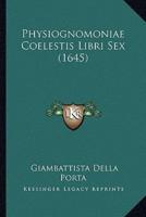 Physiognomoniae Coelestis Libri Sex (1645)