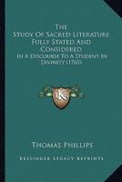 The Study Of Sacred Literature Fully Stated And Considered