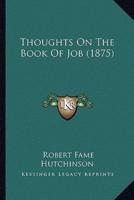 Thoughts On The Book Of Job (1875)