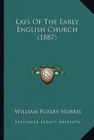 Lays Of The Early English Church (1887)