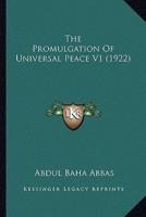 The Promulgation Of Universal Peace V1 (1922)