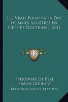 Les Vrais Pourtraits Des Hommes Illustres En Piete Et Doctrine (1581)