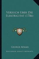 Versuch Uber Die Elektricitat (1786)