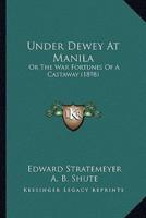 Under Dewey At Manila