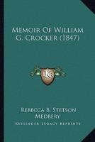 Memoir Of William G. Crocker (1847)