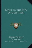 Paths To The City Of God (1906)