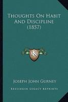 Thoughts On Habit And Discipline (1857)