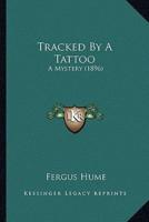 Tracked By A Tattoo